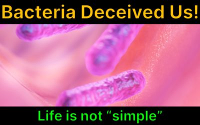 Bacteria deceived us! Life is not simple
