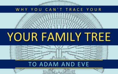 Why you can’t trace your family tree to Adam and Eve