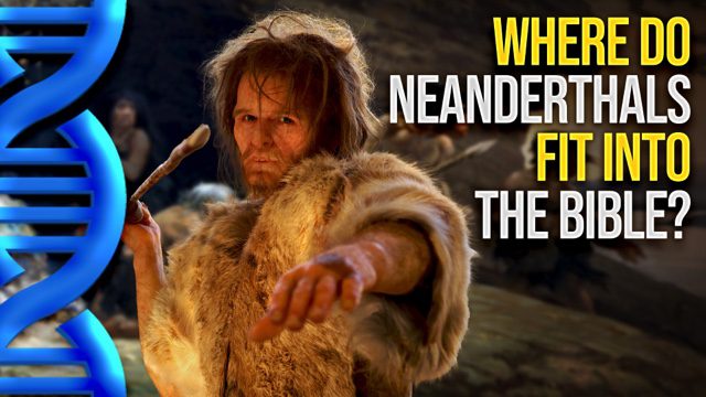 Can creationists explain Neanderthals?